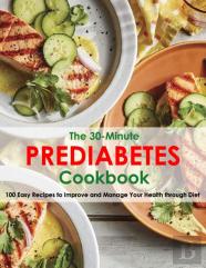 The 30-Minute Prediabetes Cookbook