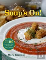 The 30-Minute Vegan: Soup'S On!