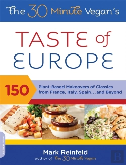 Bertrand.pt - The 30-Minute Vegan'S Taste Of Europe