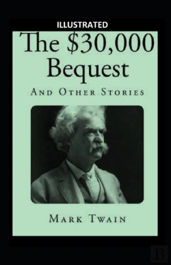 Bertrand.pt - The $30,000 Bequest And Other Short Stories Illustrated