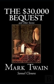 The $30,000 Bequest And Other Stories Illustrated