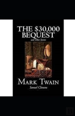 Bertrand.pt - The $30,000 Bequest And Other Stories Illustrated