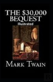 The $30,000 Bequest And Other Stories Illustrated