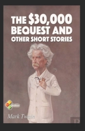 The $30,000 Bequest And Other Stories Illustrated