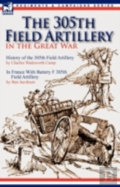 The 305th Field Artillery In The Great War