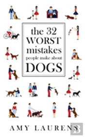 The 32 Worst Mistakes People Make About Dogs