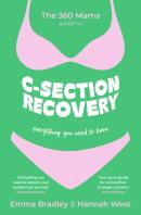 The 360 Mama Guide To C-Section Recovery