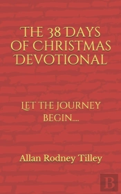 The 38 Days Of Christmas Devotional...Le