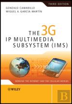 The 3g Ip Multimedia Subsystem (Ims)