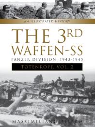 The 3rd Waffen-Ss Panzer Division ''Totenkopf,'' 1943-1945