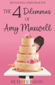 The 4 Dilemmas Of Amy Maxwell