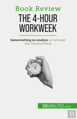 Bertrand.pt - The 4-Hour Workweek : Alles In 4 Uur!