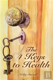 The 4 Keys To Health