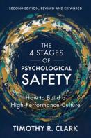 The 4 Stages Of Psychological Safety, 2nd Edition