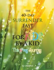 The 40-Day Surrender Fast For Kids