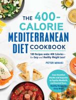 The 400-Calorie Mediterranean Diet Cookbook