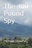 The 400 Pound Spy