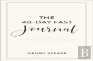 The 40â€“Day Fast Journal Â€“ A Journey To Spiritual Transformation