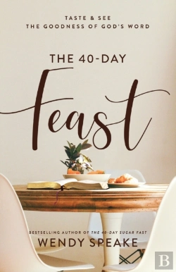 Bertrand.pt - The 40â€“Day Feast Â€“ Taste And See The Goodness Of God`S Word