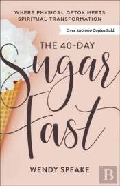 The 40â€“Day Sugar Fast Â€“ Where Physical Detox Meets Spiritual Transformation