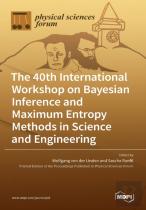 The 40th International Workshop On Bayesian Inference And Maximum Entropy Methods In Science And Engineering