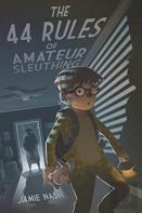 The 44 Rules Of Amateur Sleuthing