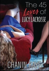 The 45 Loves Of Lucy Lacrosse