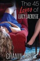 The 45 Loves Of Lucy Lacrosse