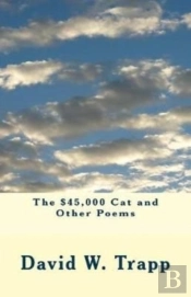 The $45,000 Cat And Other Poems