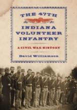 The 47th Indiana Volunteer Infantry