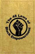 The 48 Laws Of Black Empowerment