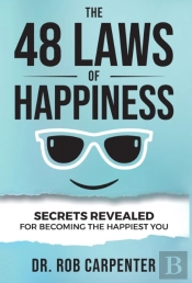 The 48 Laws Of Happiness