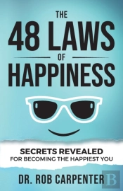 The 48 Laws Of Happiness