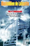 The 4th Dimension. Entering The 4th Dimension And Returning To Earth From The World Beyond