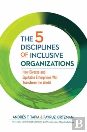 The 5 Disciplines Of Inclusive Organizations