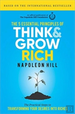 Bertrand.pt - The 5 Essential Principles Of Think And Grow Rich