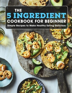 Bertrand.pt - The 5 Ingredient Cookbook For Beginner