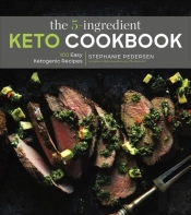 The 5-Ingredient Keto Cookbook