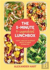 The 5 Minute, 5 Ingredient Lunchbox