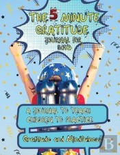 The 5 Minute Gratitude Journal For Kids