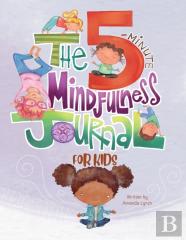 The 5-Minute Mindfulness Journal For Kids