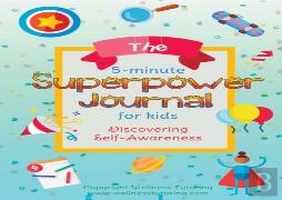 The 5-Minute Superpower Journal For Kids