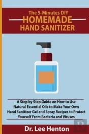 The 5-Minutes Diy Homemade Hand Sanitizer