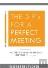 The 5 P'S For A Perfect Meeting
