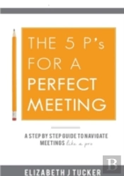 The 5 P'S For A Perfect Meeting