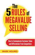 The 5 Rules Of Megavalue Selling