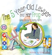 The 5 Year-Old Lawyer And Her Frog