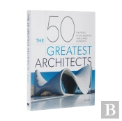 The 50 Greatest Architects