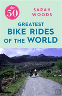 Bertrand.pt - The 50 Greatest Bike Rides Of The World