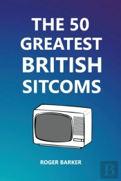 The 50 Greatest British Sitcoms